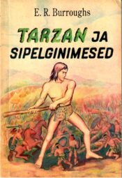Edgar Rice Burroughs - Tarzan ja sipelginimesed Tarzan ja sipelginimesed