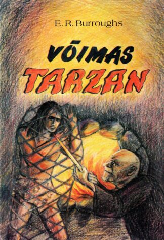 Edgar Rice Burroughs - Võimas Tarzan