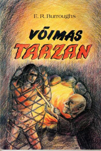 Edgar Rice Burroughs - Võimas Tarzan