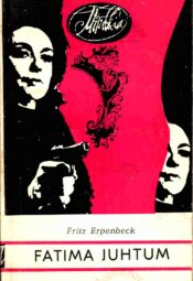 Fatima juhtum - Fritz Erpenbeck, 1974 Fatima juhtum - Fritz Erpenbeck
