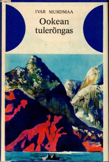 Ookean tulerõngas - Ivar Murdmaa