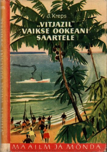 Jevgeni Kreps - Vitjazil Vaikse ookeani saartele Jevgeni Kreps - Vitjazil Vaikse ookeani saartele