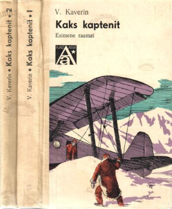 Kaks kaptenit. Esimene ja teine raamat - Venjamin Kaverin Kaks kaptenit. Esimene ja teine raamat - Venjamin Kaverin