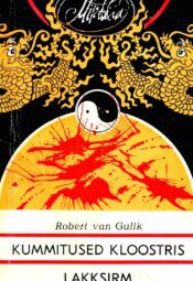 Kummitused kloostris. Lakksirm - Robert van Gulik, Mirabilia Kummitused kloostris. Lakksirm - Robert van Gulik, Mirabilia