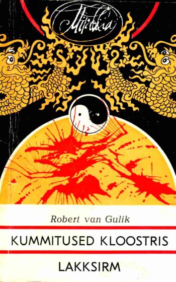 Kummitused kloostris. Lakksirm - Robert van Gulik, Mirabilia Kummitused kloostris. Lakksirm - Robert van Gulik, Mirabilia