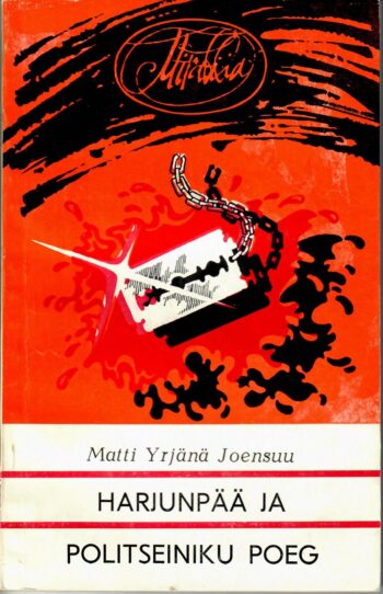 Matti Yrjänä Joensuu - Harjunpää ja politseiniku poeg Harjunpää ja politseiniku poeg - Matti Yrjänä Joensuu