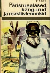 Pärismaalased, kängurud ja reaktiivlennukid - Frederick Rose