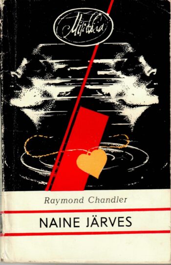 Raymond Chandler – Naine järves Naine järves - Raymond Chandler, 1982