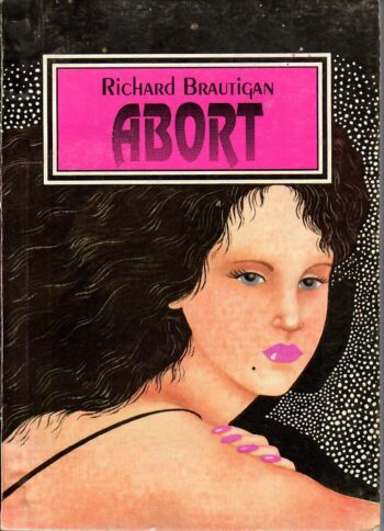 Abort - Richard Brautigan