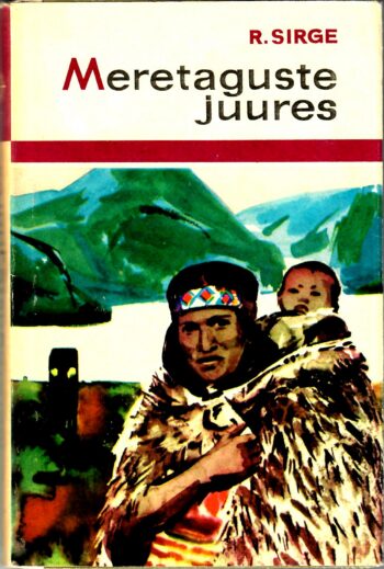 Rudolf Sirge - Meretaguste juures 2