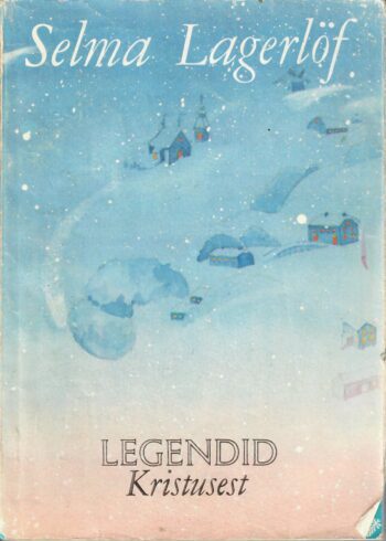 Legendid Kristusest - Selma Lagerlöf