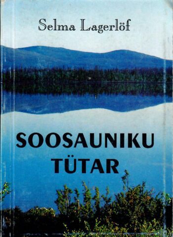 Selma Lagerlöf - Soosauniku tütar Soosauniku tütar - Selma Lagerlöf