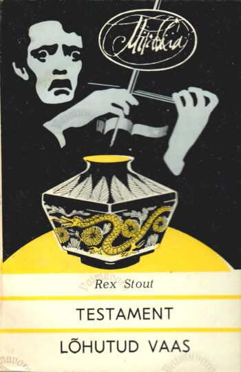 Testament. Lõhutud vaas - Rex Stout Testament. Lõhutud vaas - Rex Stout