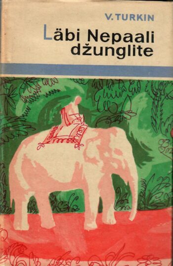 V.Turkin - Läbi Nepaali džunglite Läbi Nepaali džunglite V.Turkin