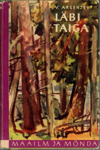 Vladimir Arsenjev - Läbi taiga
