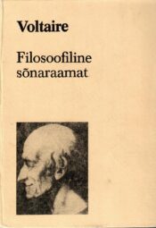 Voltaire filosoofiline sõnaraamat Filosoofiline sõnaraamat - Voltaire