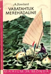 Alain Bombard - Vabatahtlik merehädaline Vabatahtlik merehädaline - Alain Bombard