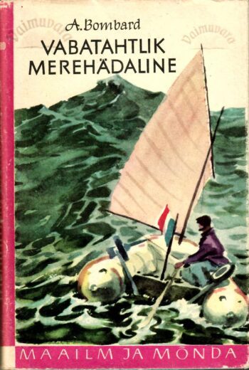 Vabatahtlik merehädaline - Alain Bombard
