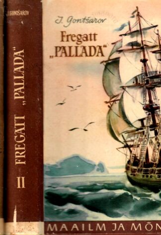 Fregatt "Pallada" I-II köide - Ivan Gontšarov