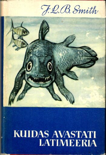 Kuidas avastati latimeeria - J. L. B. Smith
