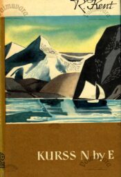 Kurss N by E - Rockwell Kent 1964 Kurss N by E - Rockwell Kent
