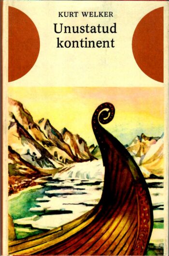 Kurt Welker - Unustatud kontinent