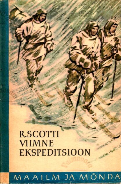 Robert Falcon Scott – Scotti viimne ekspeditsioon