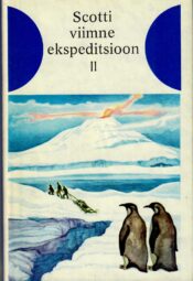 Scotti viimne ekspeditsioon - II osa Scotti viimne ekspeditsioon - II osa