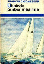 Üksinda ümber maailma - Francis Chichester
