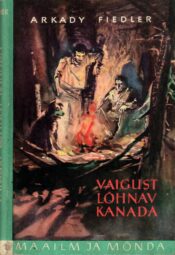 Vaigust lõhnav Kanada - Arkady Fiedler