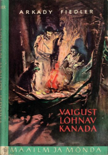Vaigust lõhnav Kanada - Arkady Fiedler