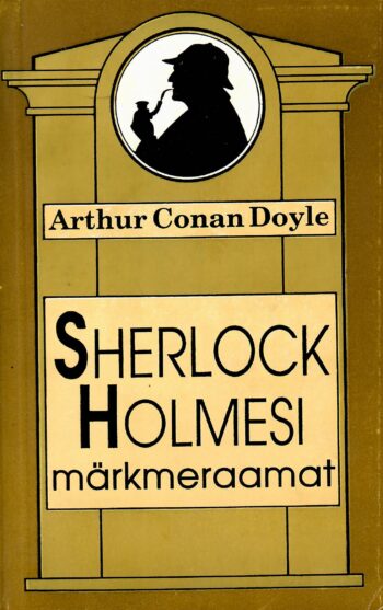 Arthur Conan Doyle - Sherlock Holmesi märkmeraamat Sherlock Holmesi märkmeraamat - Arthur Conan Doyle