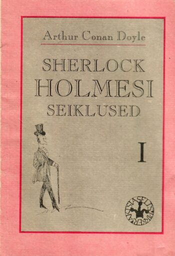 Arthur Conan Doyle - Sherlock Holmesi seiklused I Sherlock Holmesi seiklused I - Arthur Conan Doyle