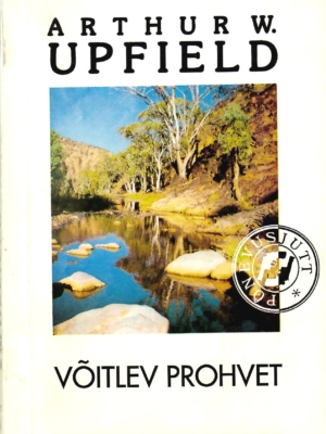 Võitlev prohvet – Arthur W. Upfield