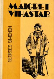 Maigret vihastab - Georges Simenon