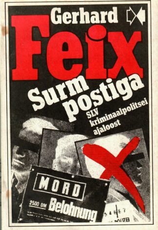Surm postiga - SLV kriminaalpolitsei ajaloost - Gerhard Feix