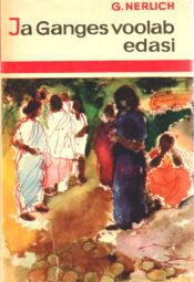 Günter Nerlich - Ja Ganges voolab edasi Vaimuvara