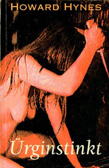 Ürginstinkt - Howard Haynes