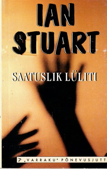 Ian Stuart - Saatuslik lüliti Saatuslik lüliti - Ian Stuart