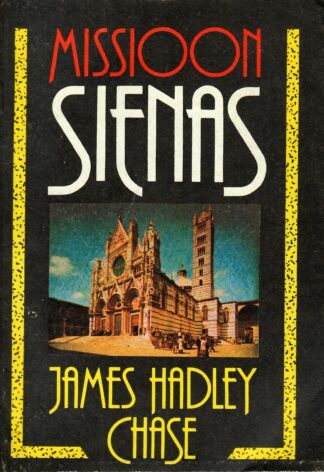 Missioon Sienas - James Hadley Chase