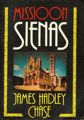 James Hadley Chase - Missioon Sienas Missioon Sienas - James Hadley Chase