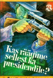 Kas räägime sellest ka presidendile? - Jeffrey Archer