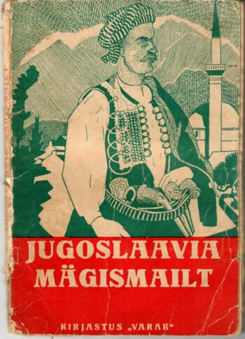 Jugoslaavia mägismailt - Sloveeni, Serbia ja Kroaatia novelle - brošüür Jugoslaavia mägismailt - Sloveeni, Serbia ja Kroaatia novelle