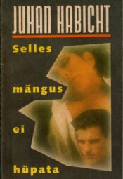 Selles mängus ei hüpata - Juhan Habicht