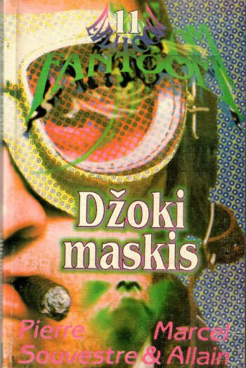 Marcel Allain Pierre Souvestre - Džoki maskis Džoki maskis. Fantoom Nr. 11 - Marcel Allain, Pierre Souvestre