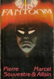 Fantoom - Marcel Allain, Pierre Souvestre