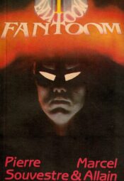 Marcel Allain, Pierre Souvestre - Fantoom Fantoom - Marcel Allain, Pierre Souvestre