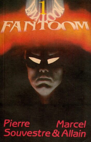 Fantoom - Marcel Allain, Pierre Souvestre