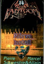 Marcel Allain Pierre Souvestre - Mõrvahotell Mõrvahotell. Fantoom Nr. 14 - Marcel Allain, Pierre Souvestre