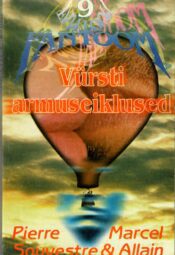 Marcel Allain Pierre Souvestre - Vürsti armuseiklused Vürsti armuseiklused. Fantoom Nr. 9 - Marcel Allain, Pierre Souvestre